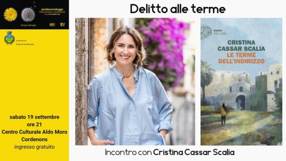 A Cordenons pordenonelegge Delitto Alle Terme Con Cristina Cassar Scalia