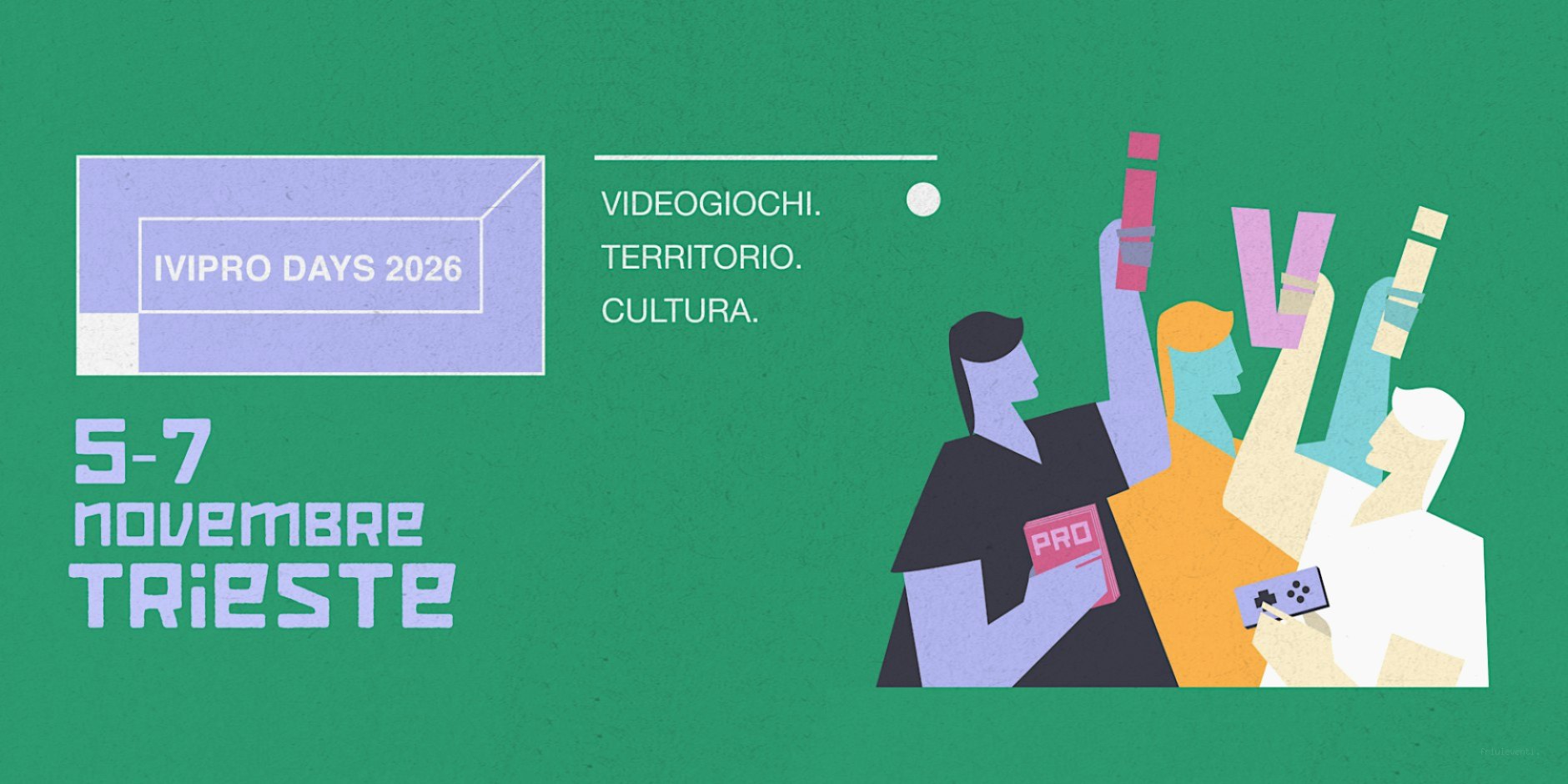 Ivipro Days 2026. Videogiochi. Territorio. Cultura.